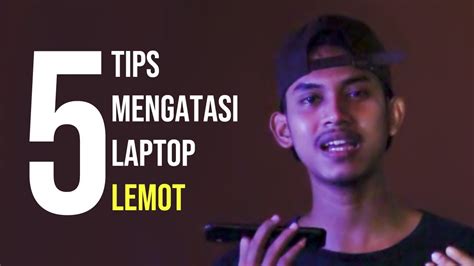 Tutorial Cara Mengatasi Laptop Lemot